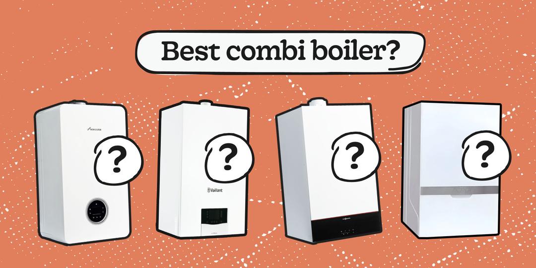 The Best Combi Boiler of 2025: The Good, Bad & Ugly